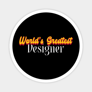 World's Greatest Designer! Magnet